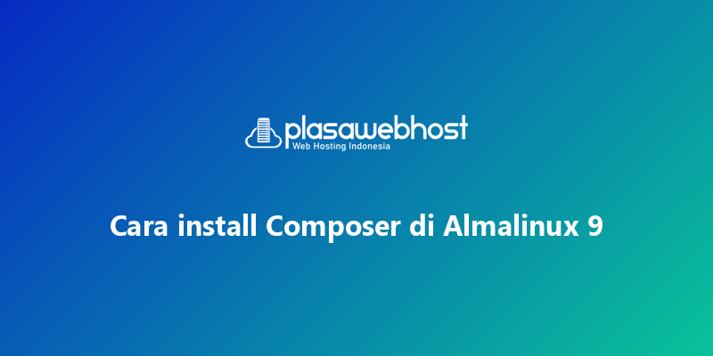Cara install Composer di Almalinux 9
