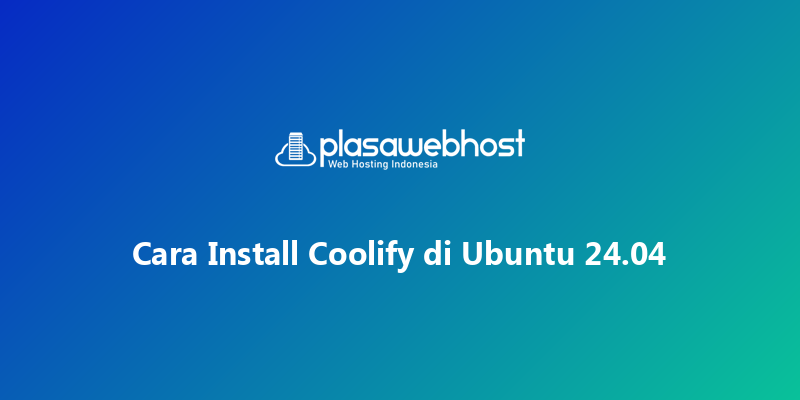 Cara Install Coolify di Ubuntu 24.04