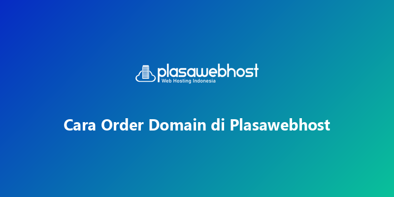 Cara Order Domain di Plasawebhost