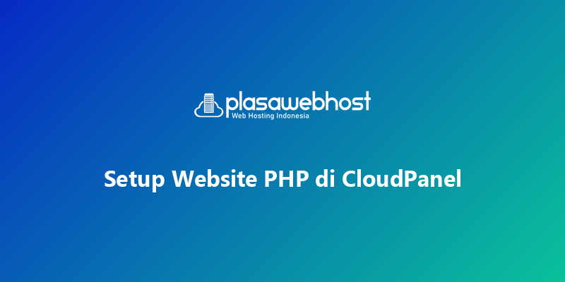Setup Website PHP di CloudPanel