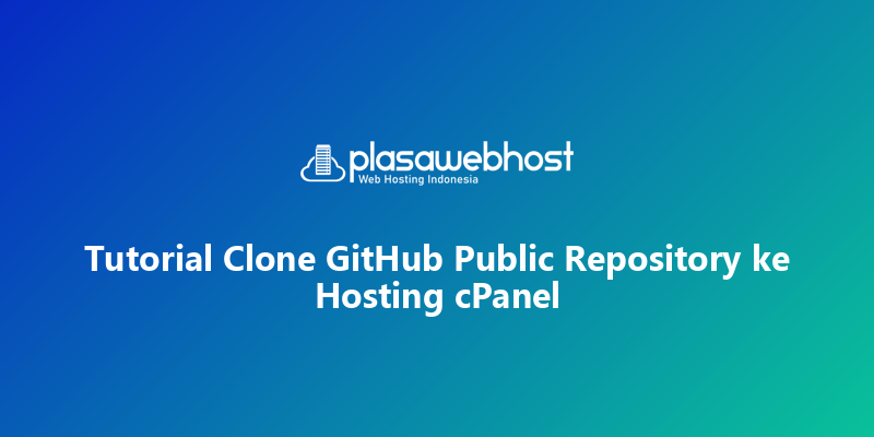Tutorial Clone GitHub Public Repository ke Hosting cPanel